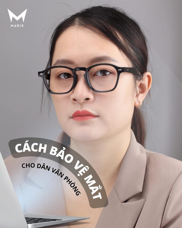 CÁCH BẢO VỆ MẮT CHO DÂN VĂN PHÒNG